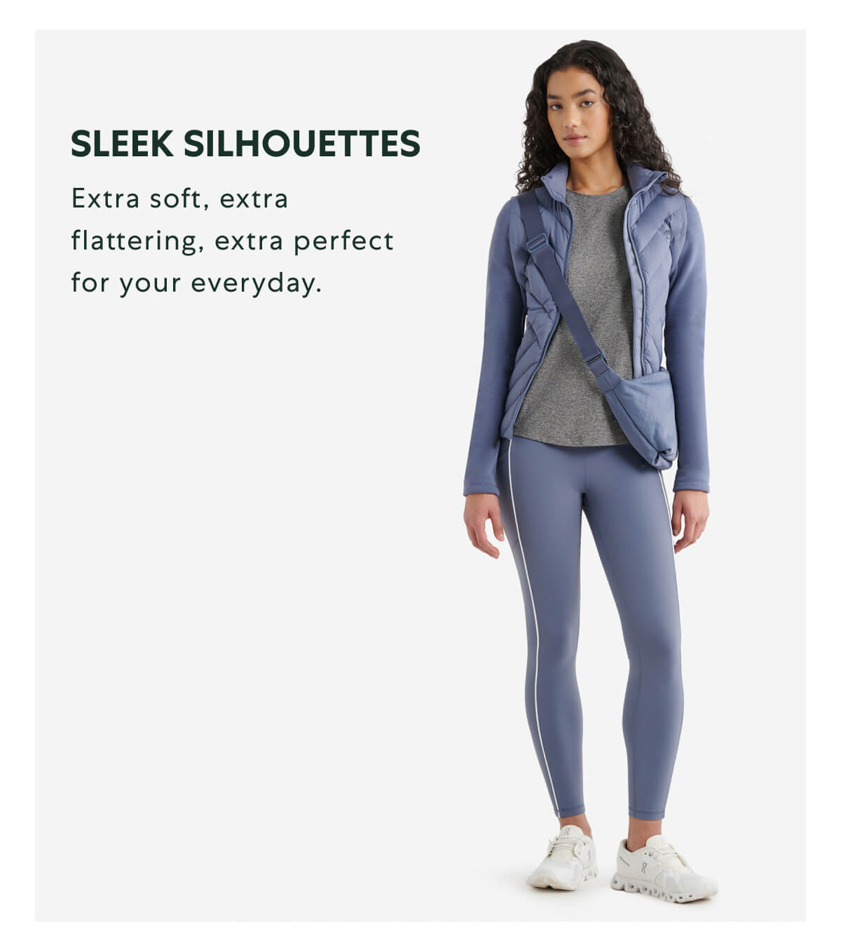 SLEEK SILHOUETTES - Extra soft, extra flattering, extra perfect for your everyday. - Horizon Insulated Jacket