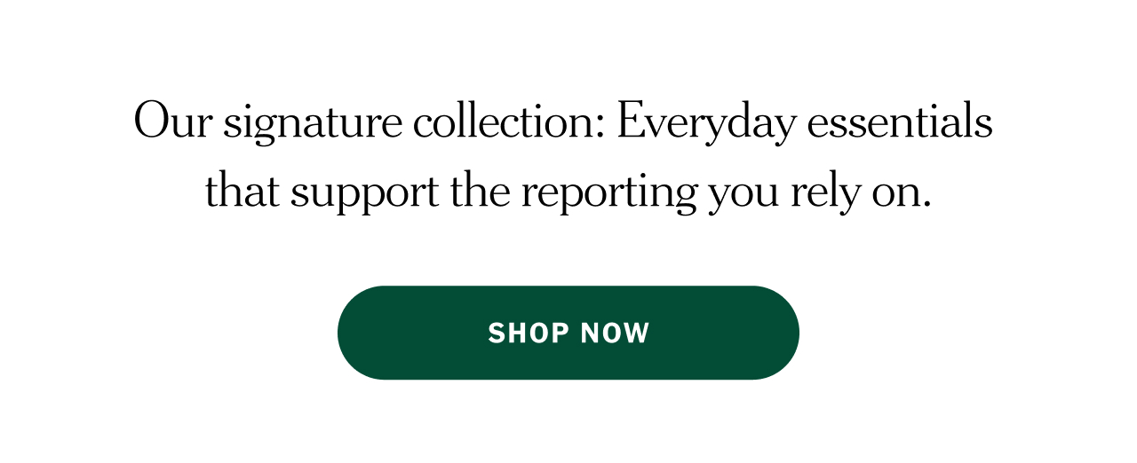 Our signature collection: Everyday essentials that support the reporting you rely on. Shop now.