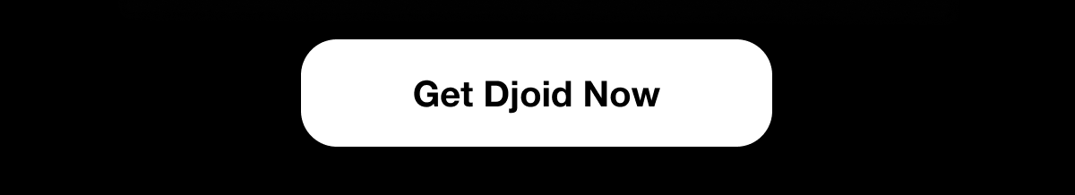get djoid now