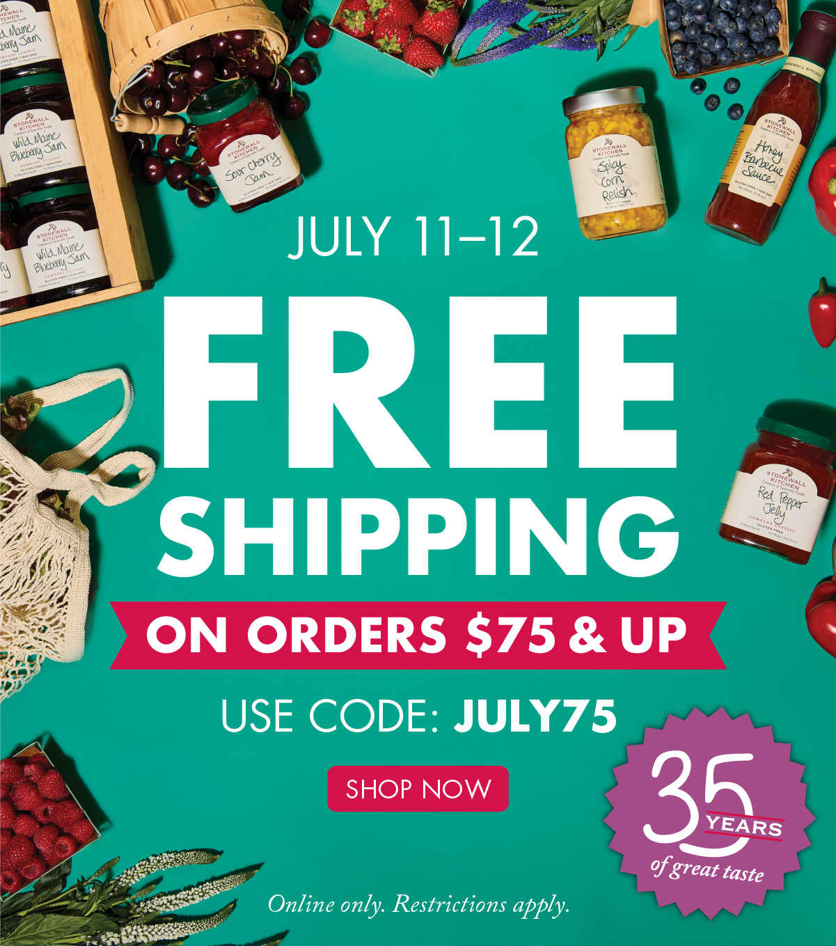 June 11–12 Free Shipping on Orders $75 & Up.  Use Code: JULY75 