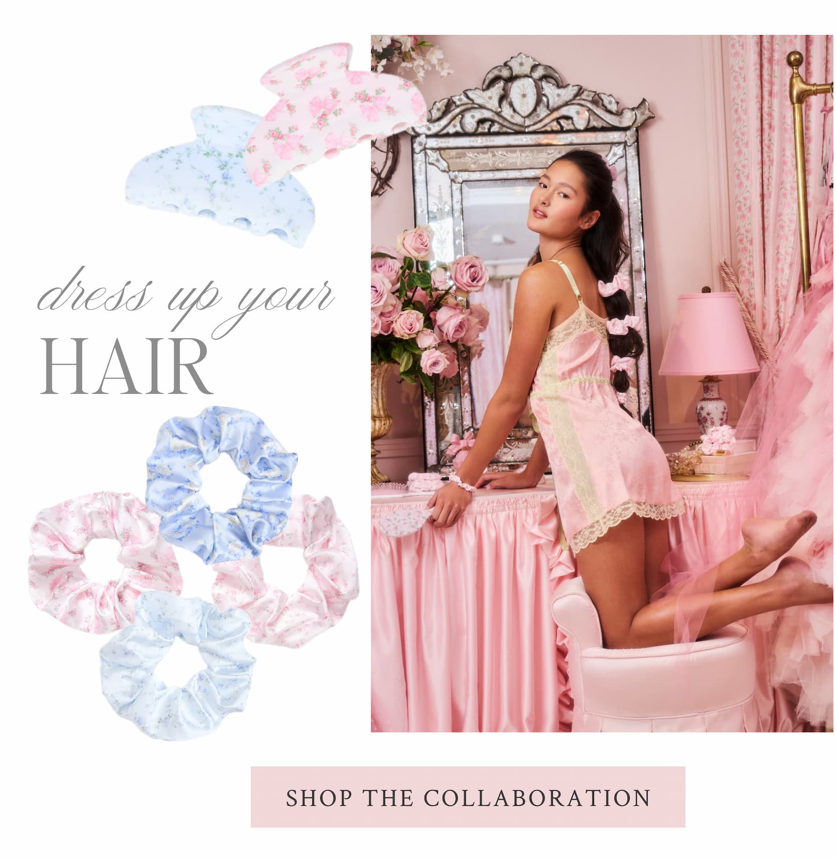 Dress Up Your Hair <SHOP THE COLLABORATION>