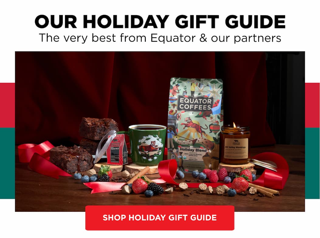 Our Holiday Gift Guide: the very best from Equator & our partners