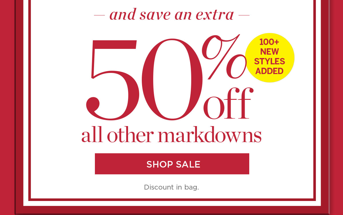 Save an extra 50% off all other markdowns | Shop Sale
