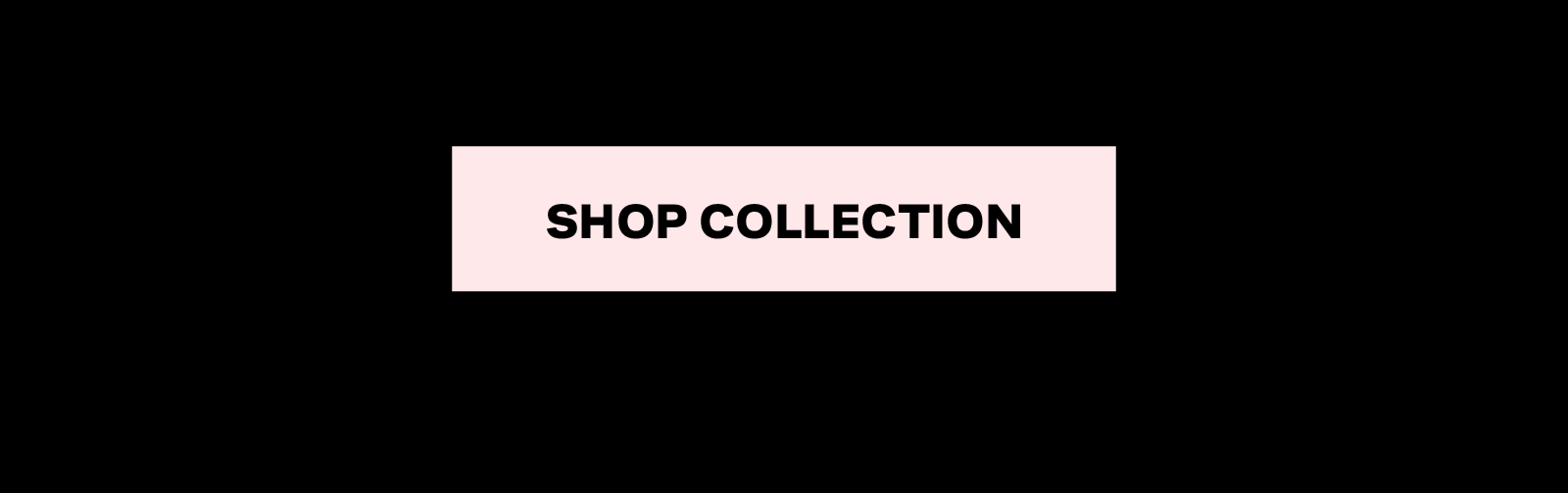 SHOP COLLECTION