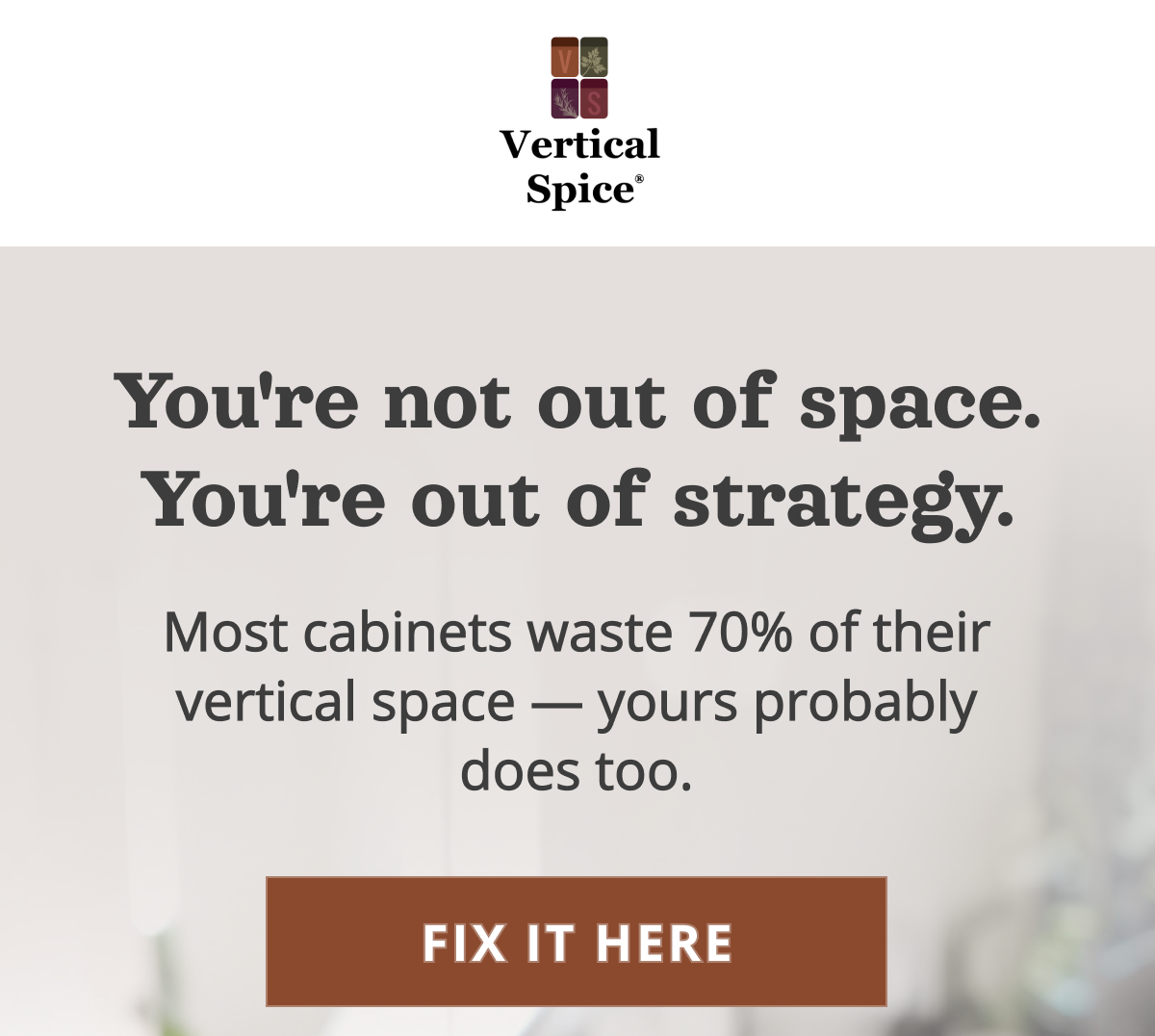 Vertical Spice logo above the headline “You’re not out of space. You’re out of strategy.” with a call-to-action button that says “Fix it here”.