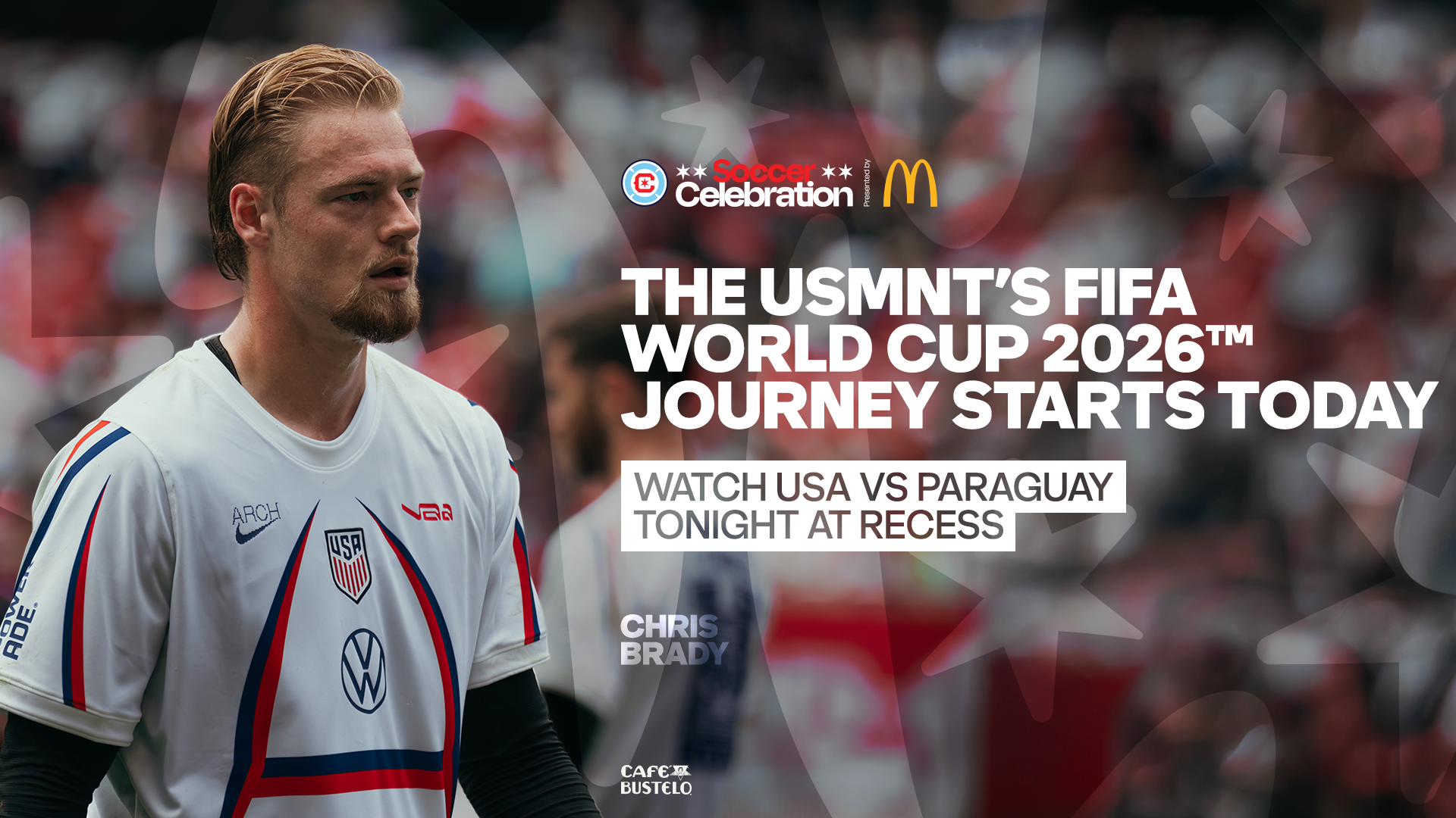 Watch Brady & USMNT Compete at FIFA World Cup 2026™ Today!