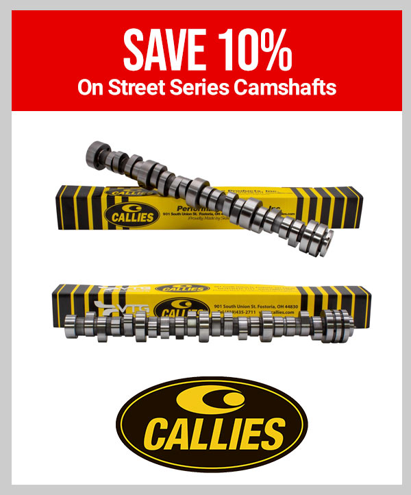 Callies Performance     • Save 10% On Street Series Camshafts