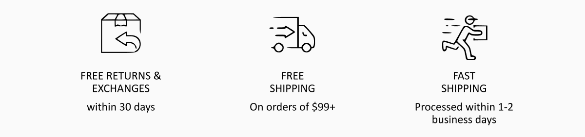 Free returns & exchanges, Free shipping, fast shipping.