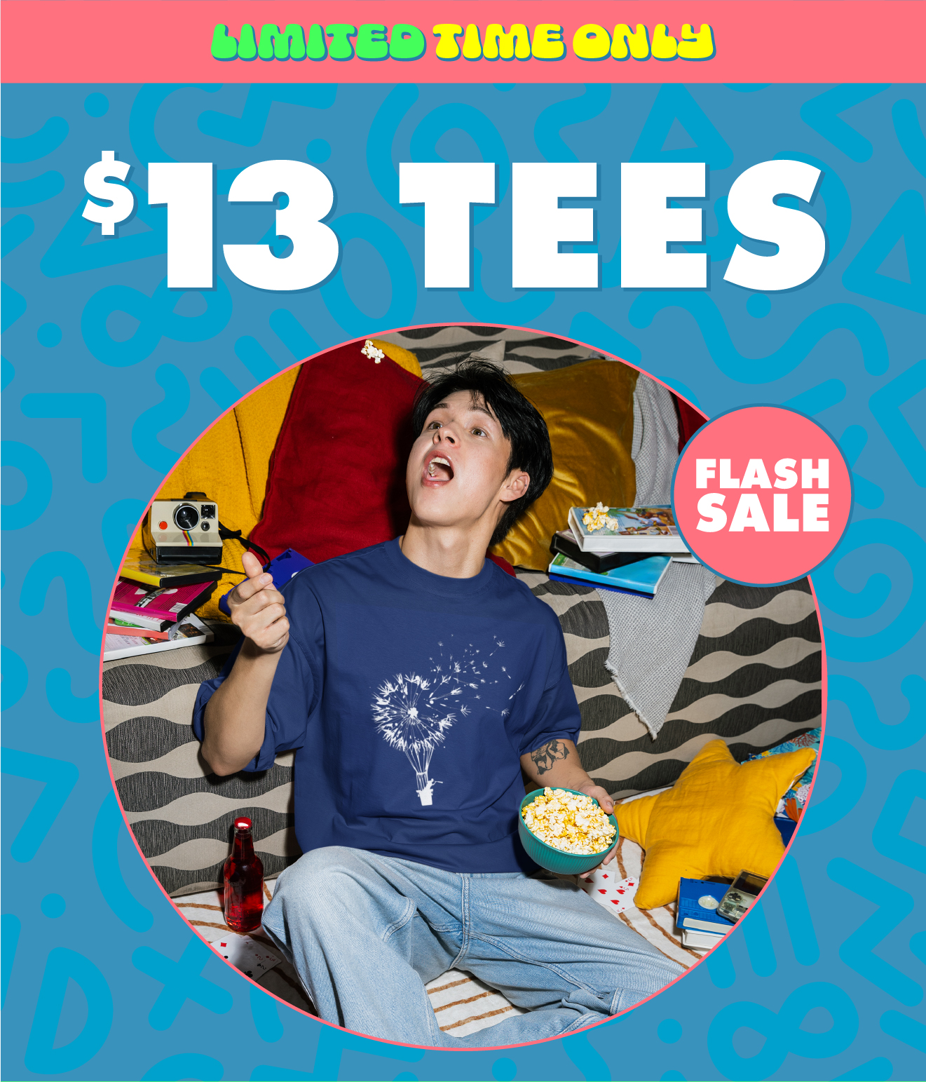 All Tees $13! Limited Time Only.