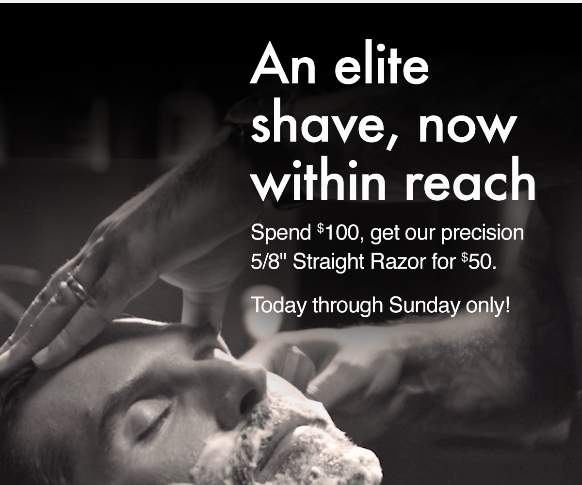 Premium straight razor available for $50 with $100 purchase—limited-time insider offer