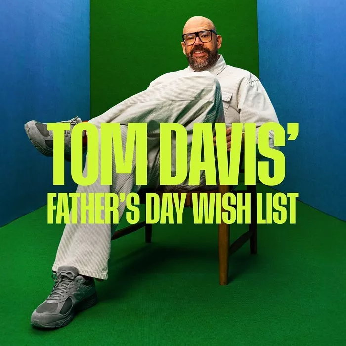 Tom Davis' Father's Day wish list