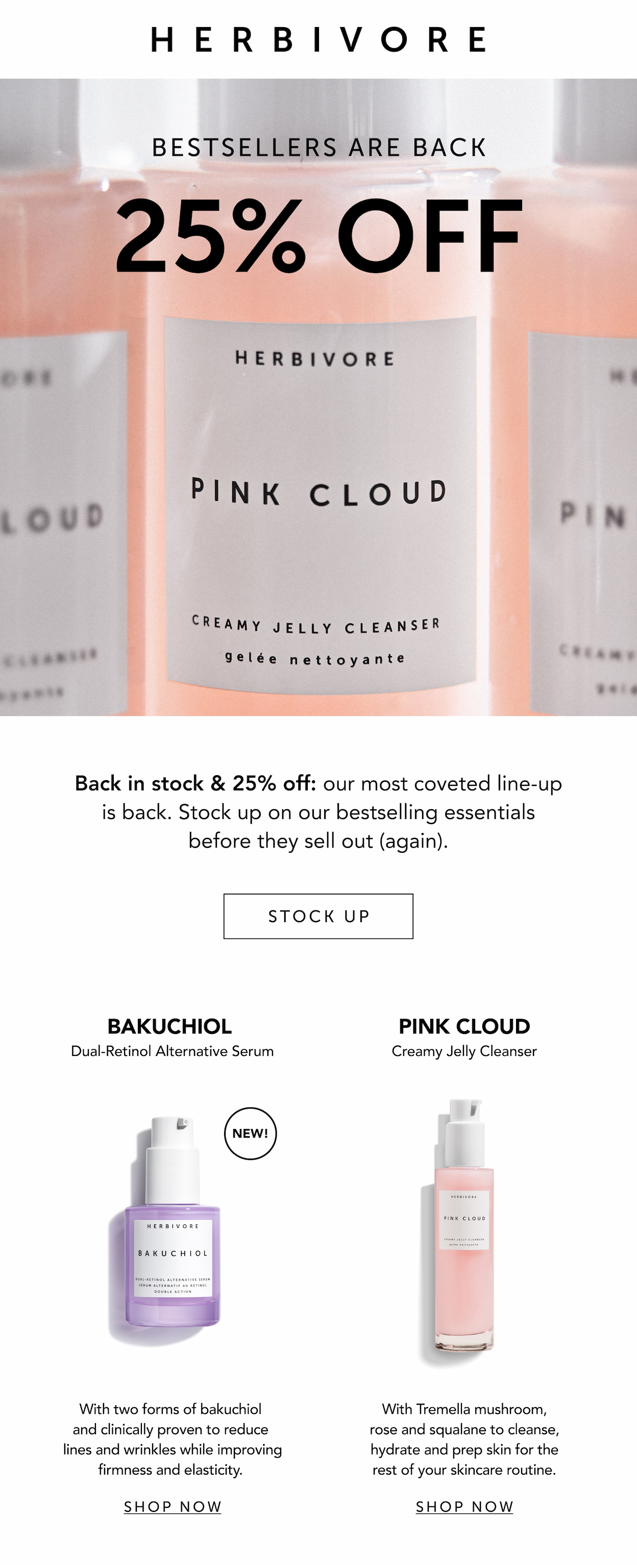 25% Off 2+ Products - Shop Pink Cloud Cleanser Herbivore and Bakuchiol Back and in a NEW formula
