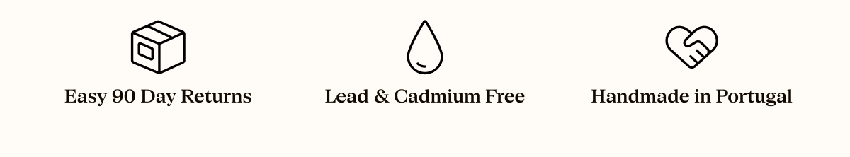Icons representing easy returns, lead and cadmium free, and handmade in Portugal.