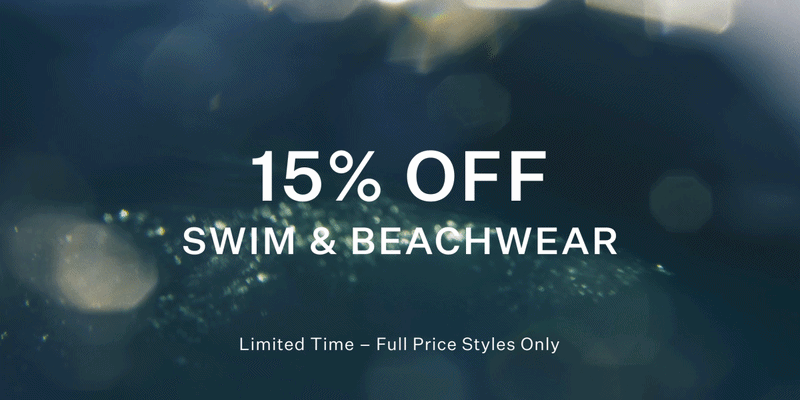 15% OFF SWIM & BEACHWEAR