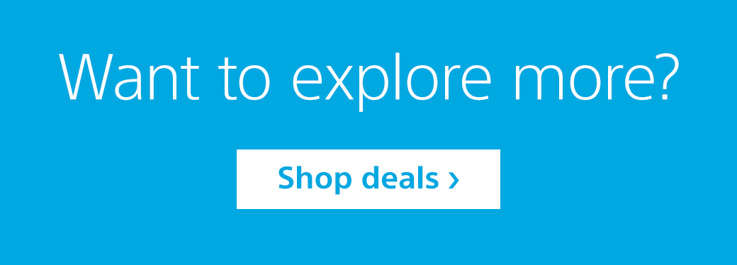 Want to explore more? Shop deals