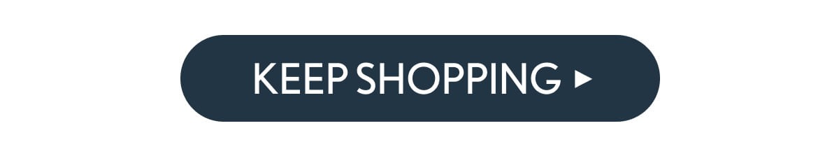 KEEP SHOPPING
