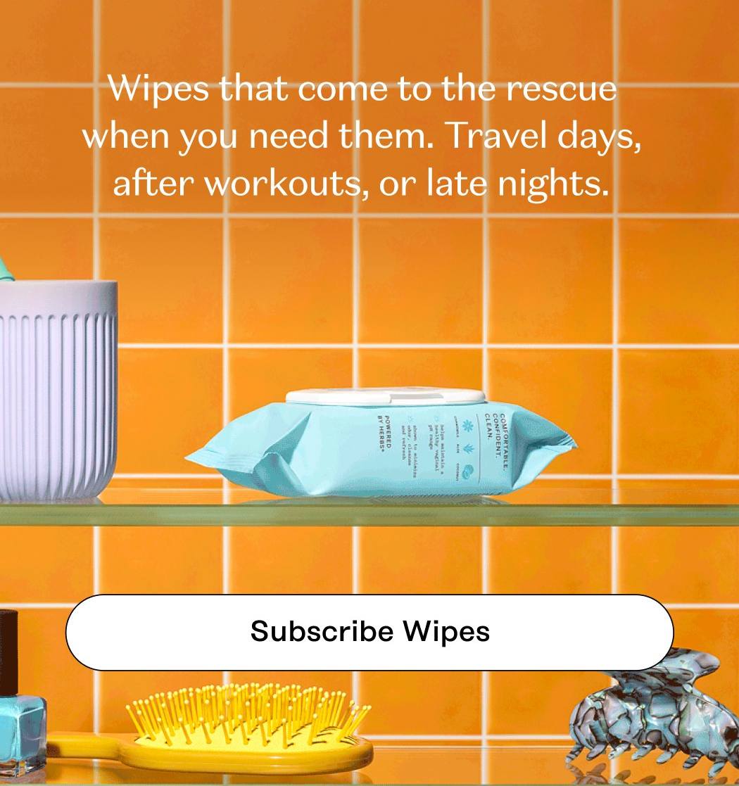 Wipes that come to the rescue when you need them. Travel days, after workouts, or late nights. Subscribe Wipes