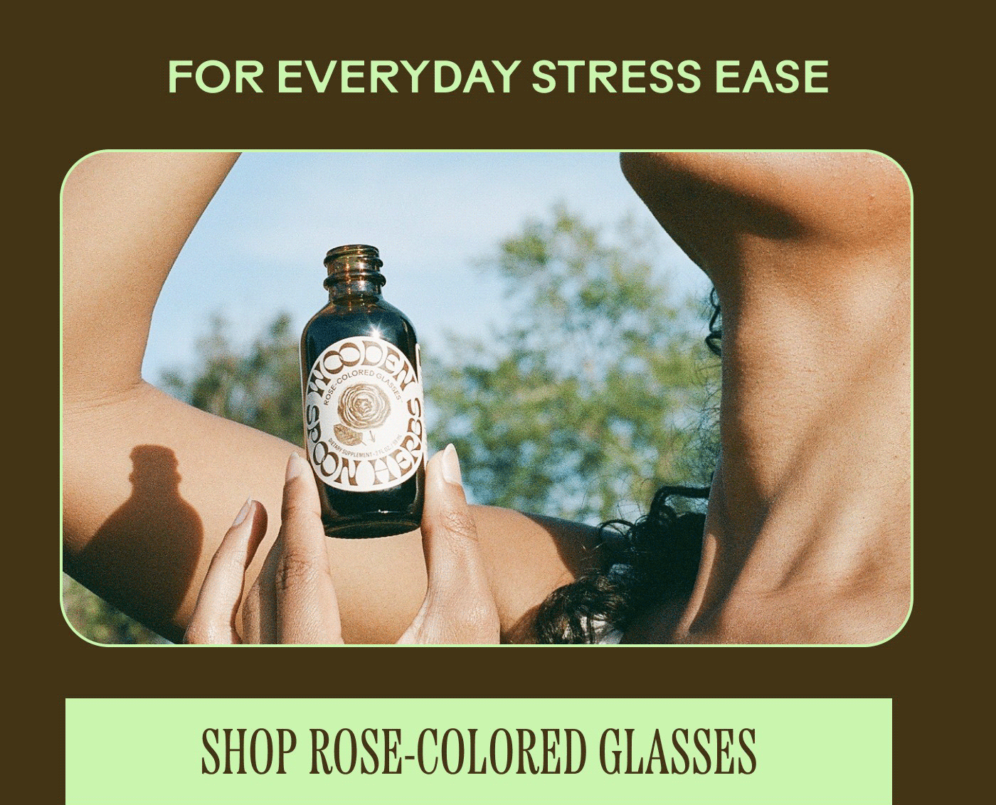 FOR EVERYDAY STRESS EASE SHOP ROSE-COLORED GLASSES