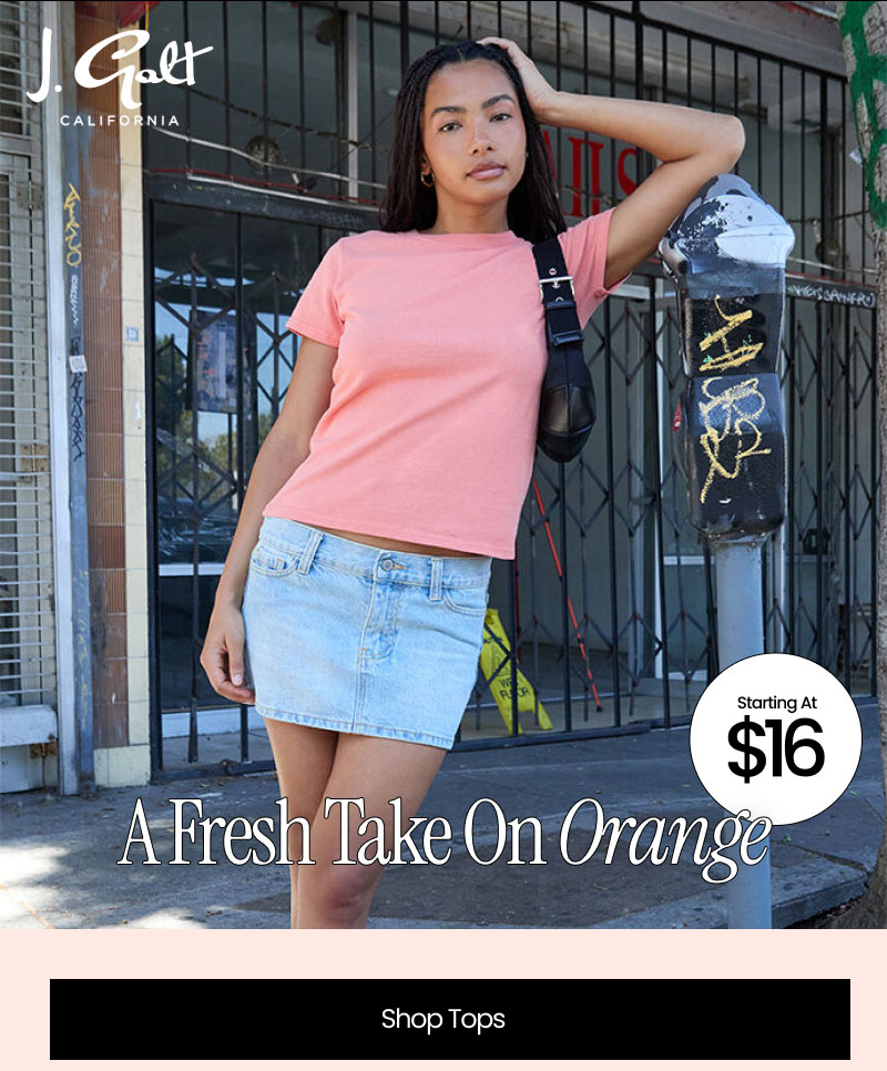 J. Galt A Fresh Take On Orange Starting at $16   Shop Tops
