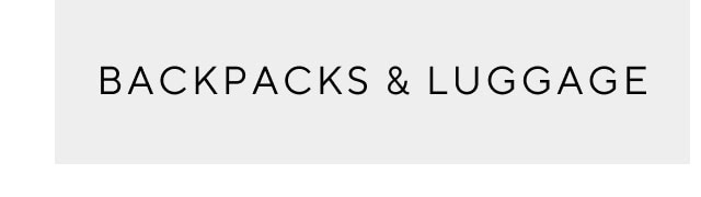 Backpacks and luggage