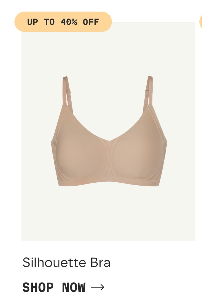 UP TO 40% OFF | Silhouette Bra | SHOP NOW