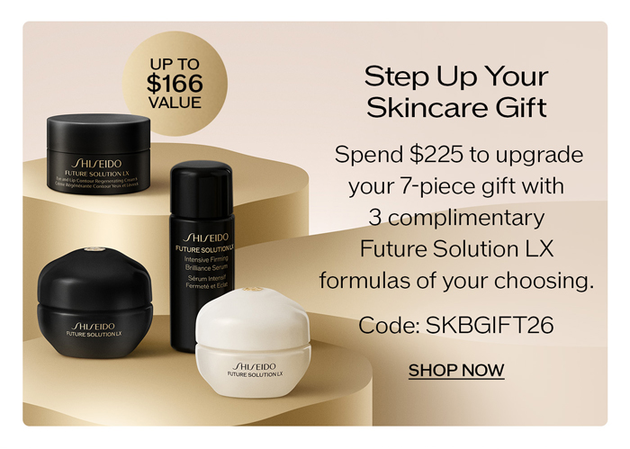 Spend $225 to upgrade your 7-piece gift with 3 complimentary Future Solution LX formulas of your choosing