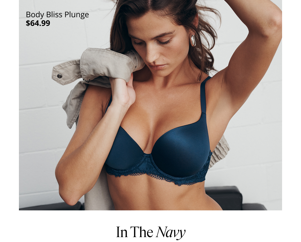 Body Bliss Plunge $64.99