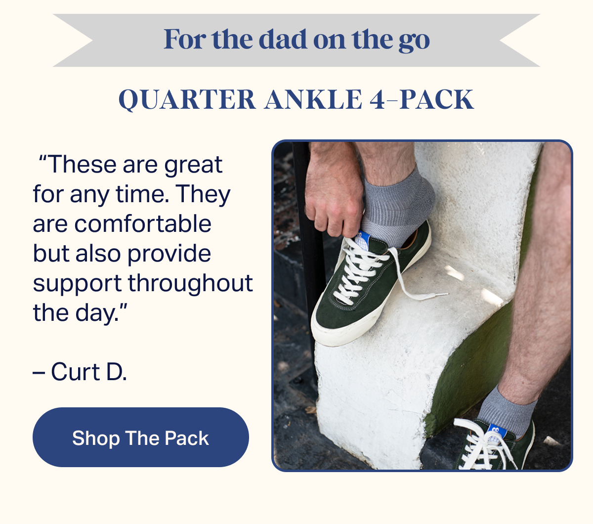 For the dad on the go | QUARTER ANKLE 4-PACK | These are great for any time. They are comfortable but also provide support throughout the day. – Curt D. | Shop The Pack