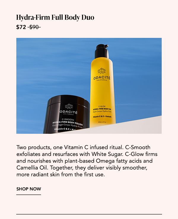 Hydra-Firm Full Body Duo — $72 (was $90) — C-Smooth Body Polish + C-Glow Hydra-Firm Body Oil — Shop Now