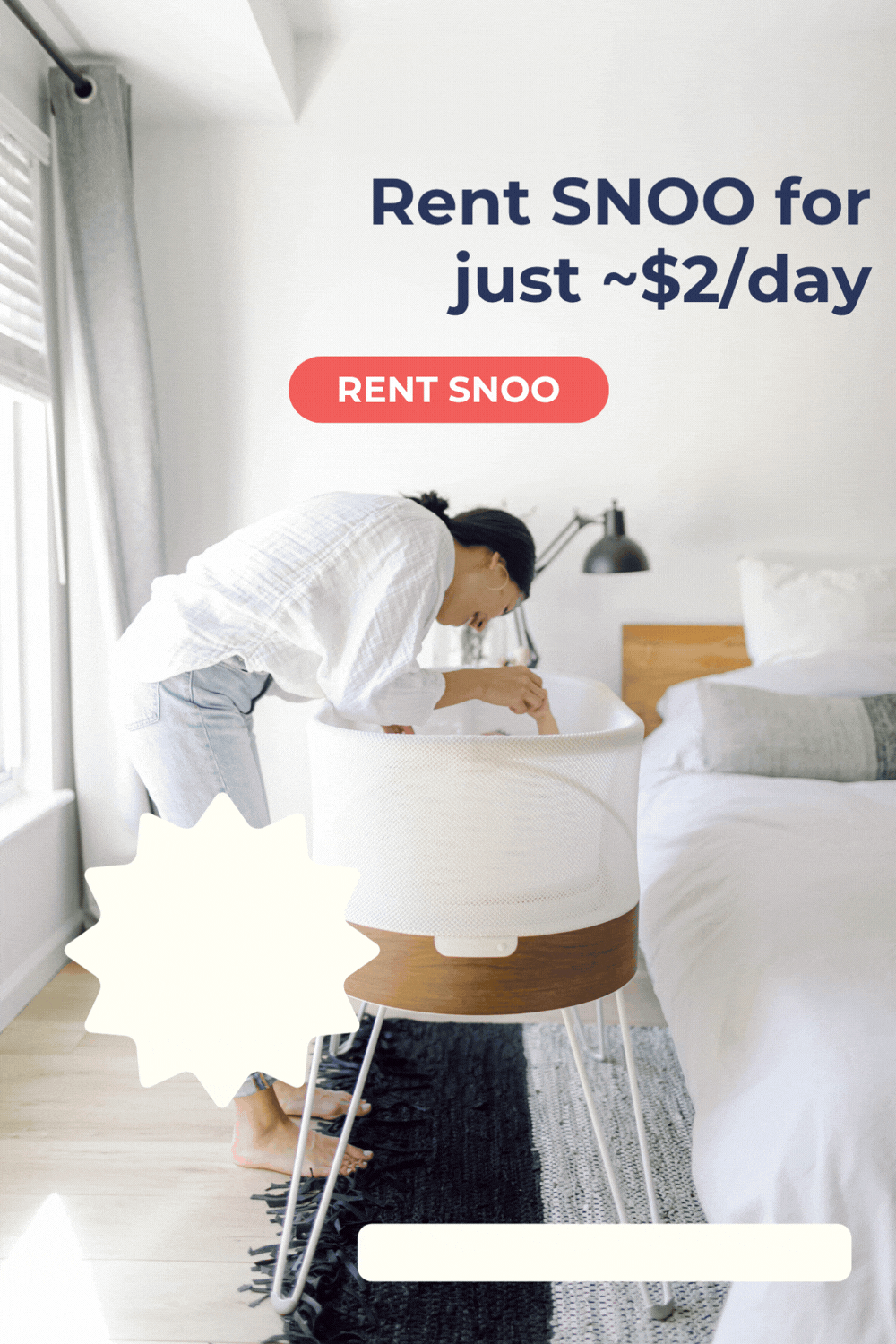 Lowest 6-Month Rental Offer. Rent SNOO for just ~$2/day. Free GOODIES included ($179+ VALUE) + 20% off everything!* RENT SNOO