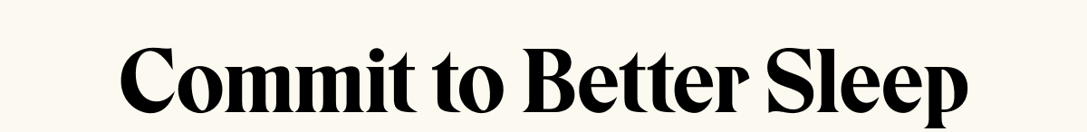 Commit to Better Sleep