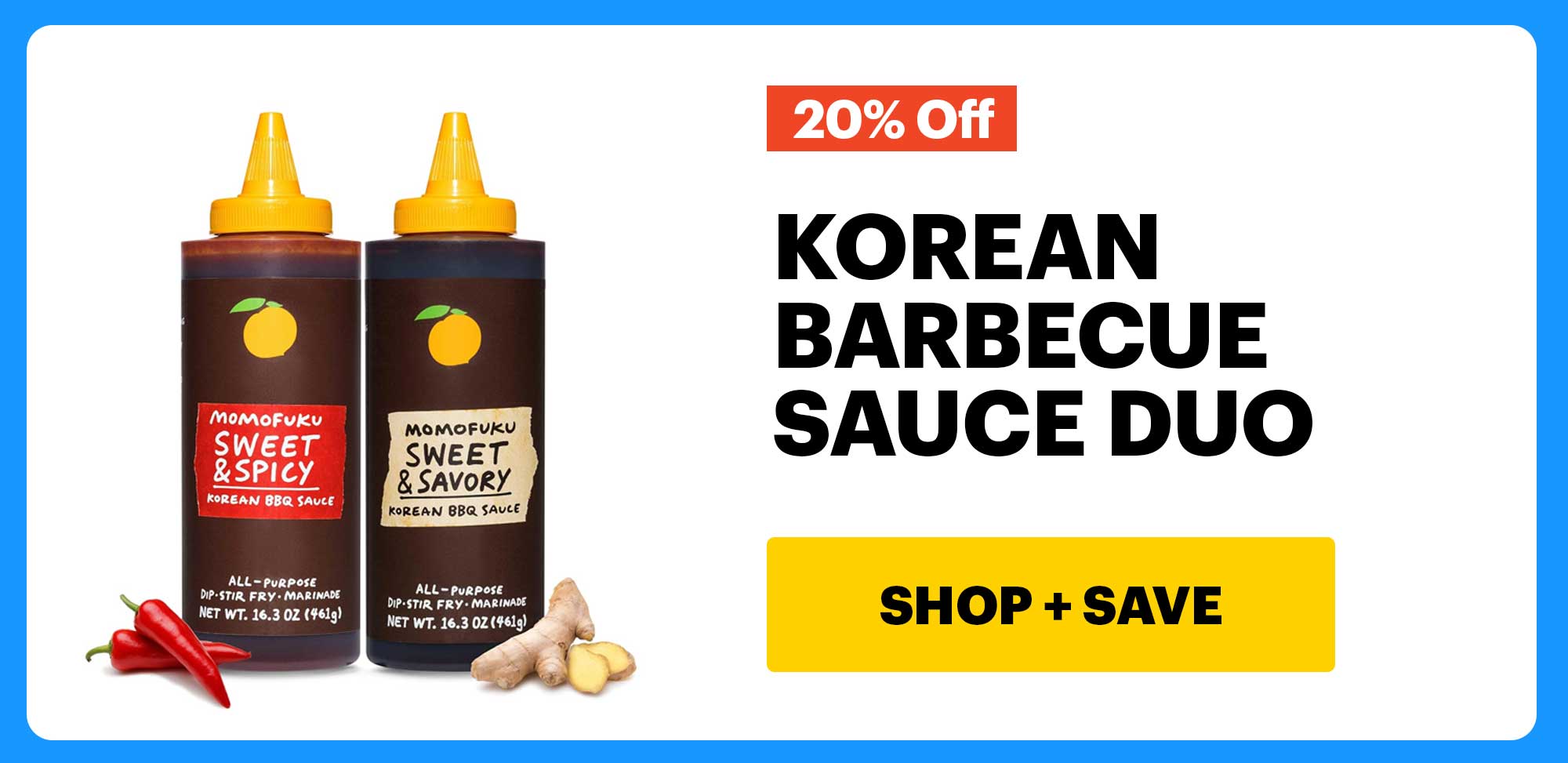 20% OFF. KOREAN BARBECUE SAUCE DUO. CTA: SHOP + SAVE