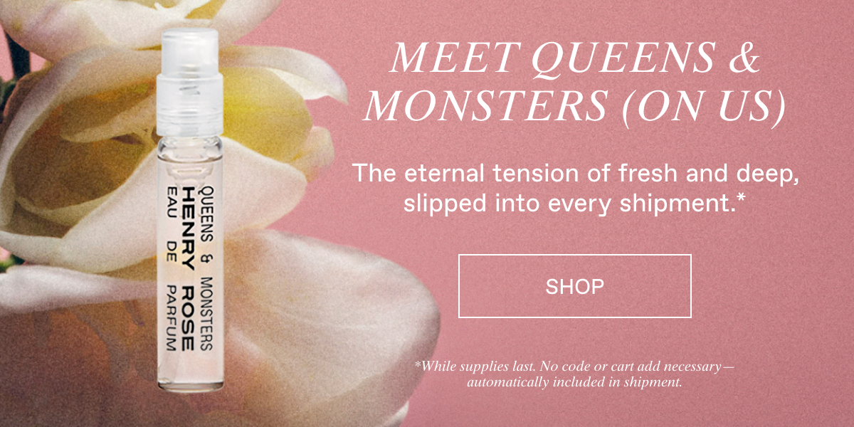 Free Queens & Monsters Sample with any order! 
