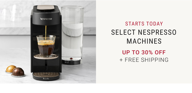 STARTS TODAY - Select Nespresso Machines - Up to 30% Off + FREE SHIPPING