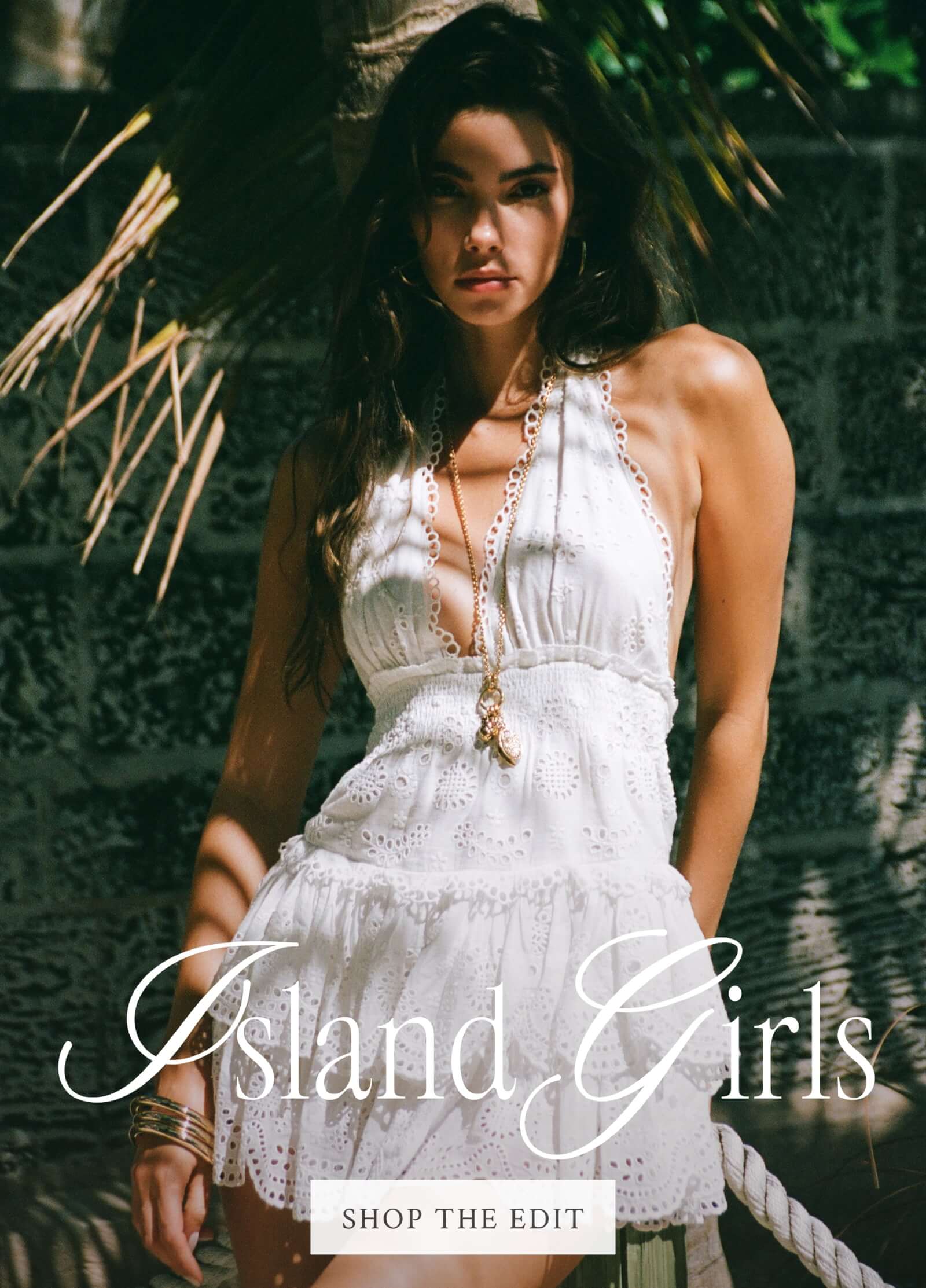 ISLAND GIRLS <SHOP THE EDIT>