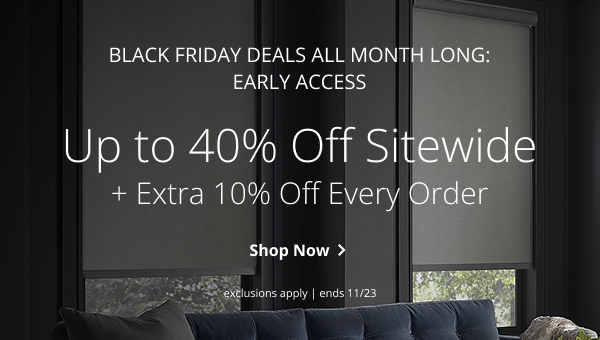 [BLACK FRIDAY DEALS ALL MONTH LONG] EARLY ACCESS | Up to 40% Off Sitewide + Extra 10% Off Every Order | EXCLUSIONS APPLY | SALE ENDS 11/23 | SHOP NOW > 
