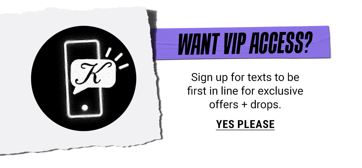 WANT VIP ACCESS?