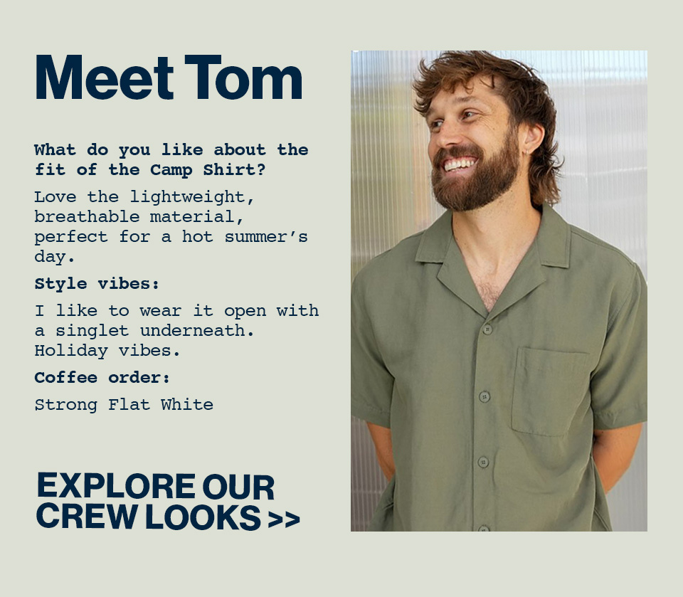 Meet Tom: Explore our crew looks