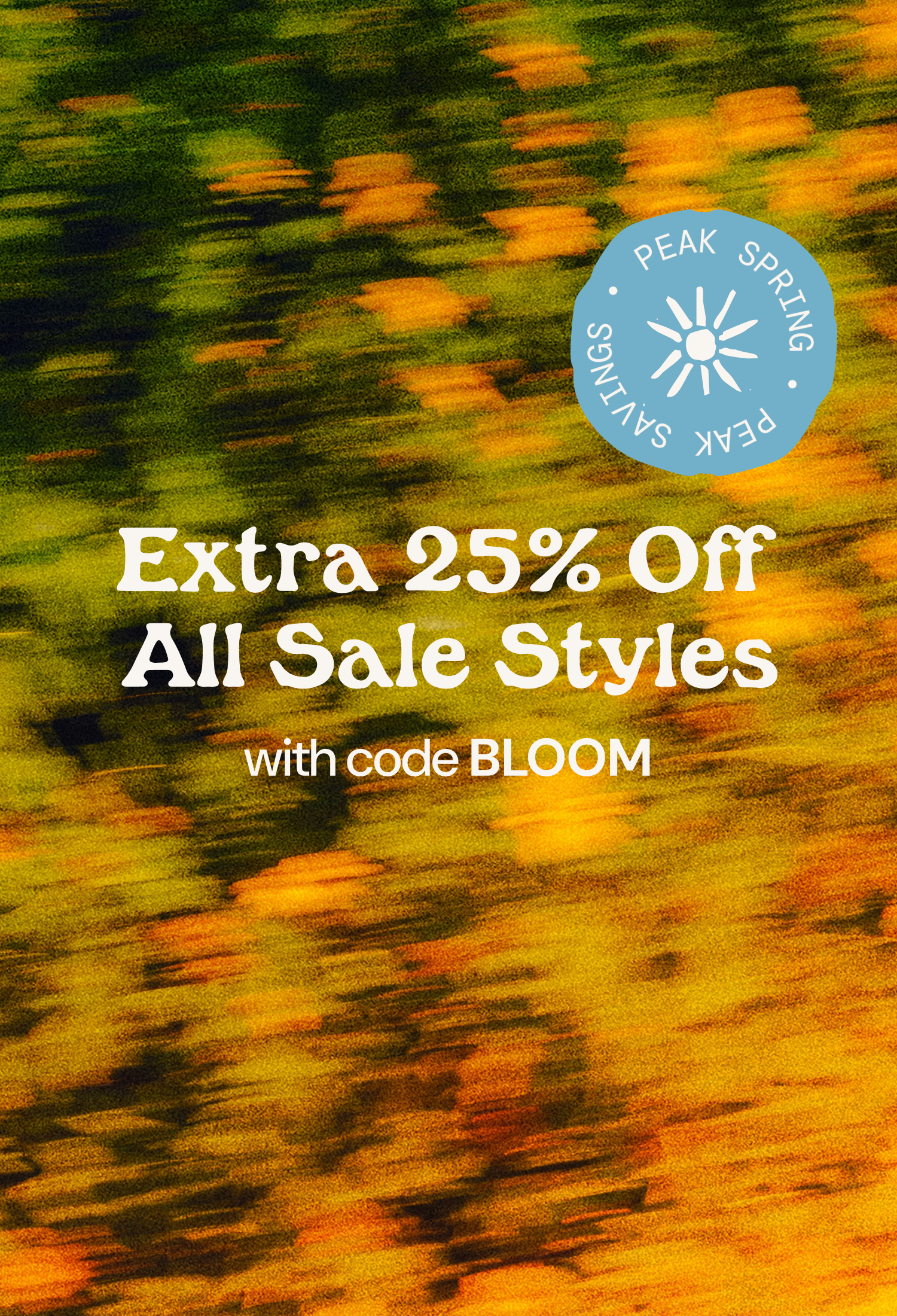 Extra 25% Off All Sale Styles With code BLOOM