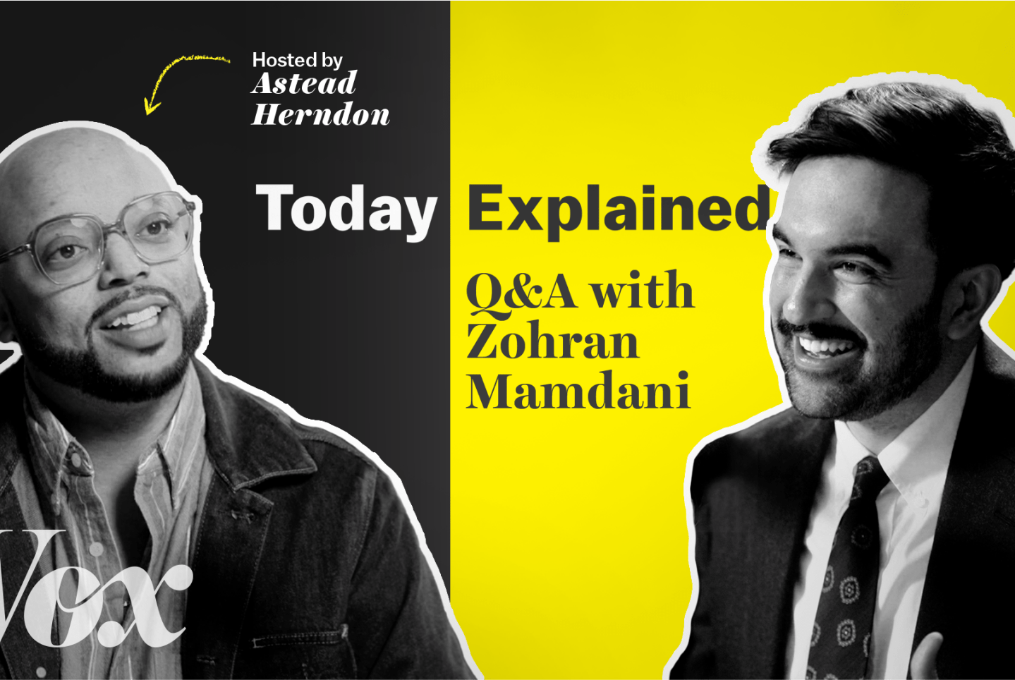 Images of Vox's Astead Herndon and New York City Mayor-elect Zohran Mamdani are superimposed on a black and yellow 