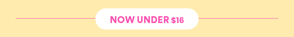 Now Under $16