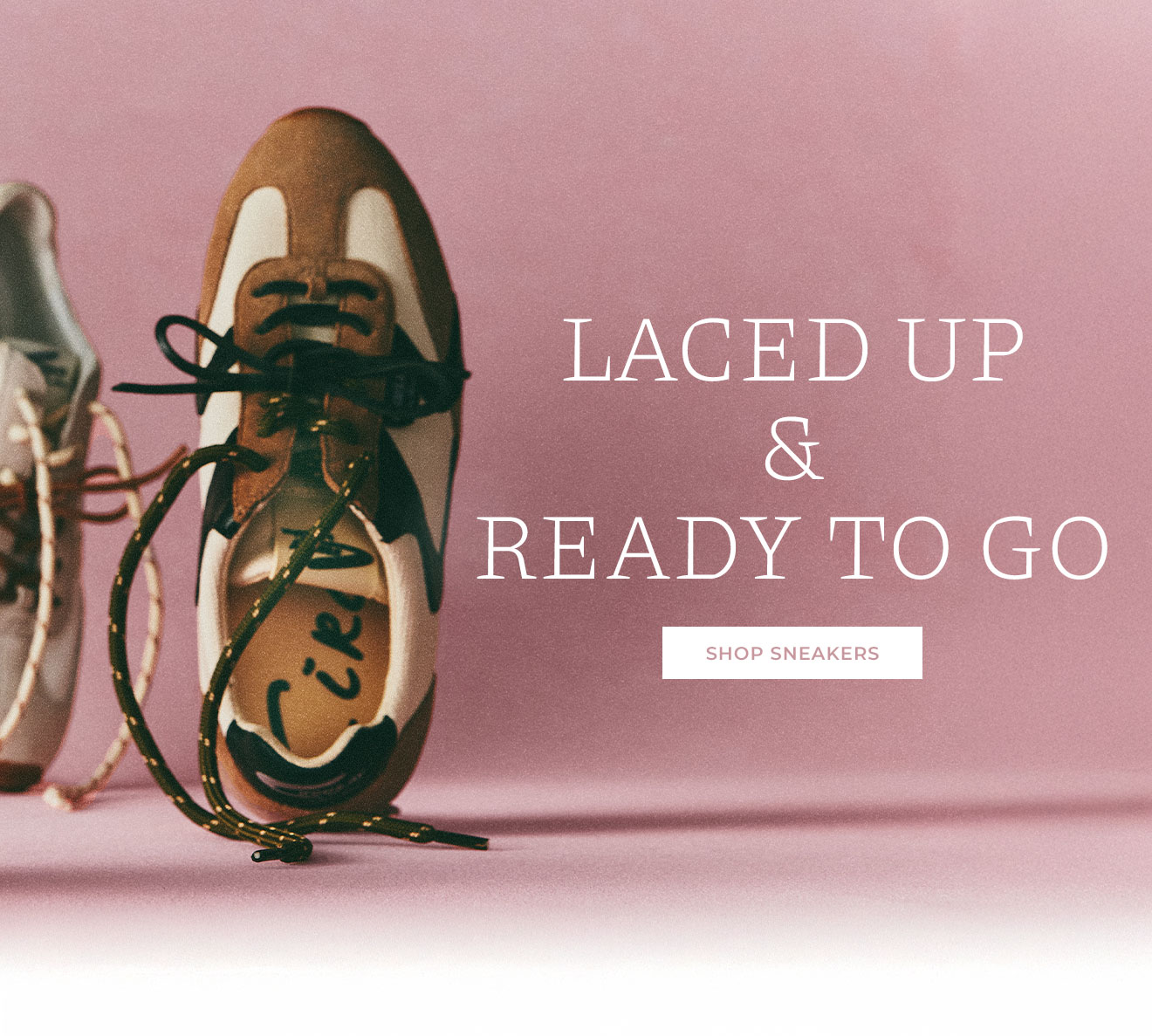 Laced Up & Ready To Go | Shop Sneakers
