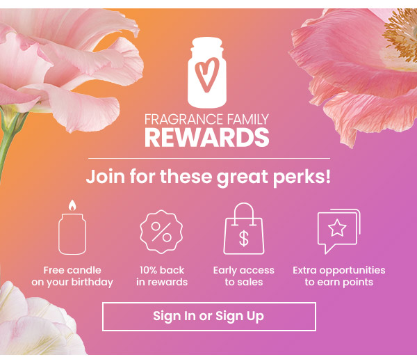 Fragrance Family Rewards perks listed with icons: free candle, rewards, early access, extra points. Sign In or Sign Up button below.