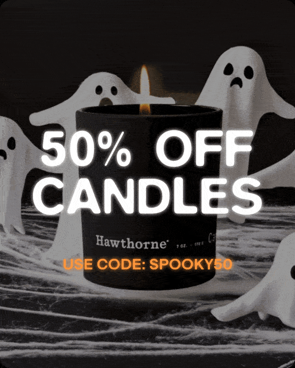 50% OFF CANDLES | USE CODE:SPOOKY50