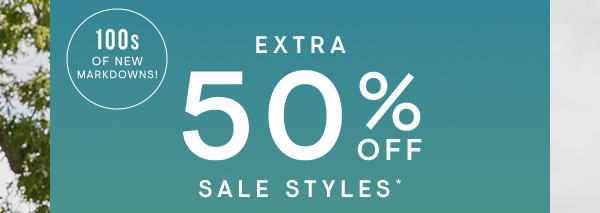 Extra 50% off sale styles