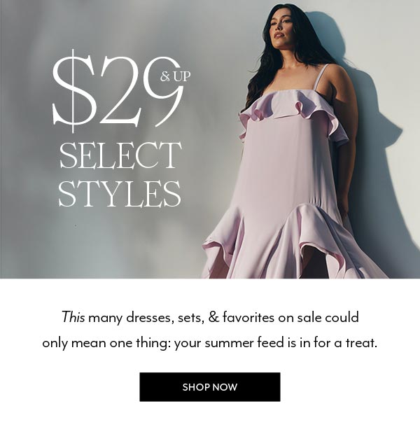 $29 & Up Select Styles