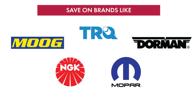 Save on brands like TRQ, Moog, Dorman, NGK and Mopar