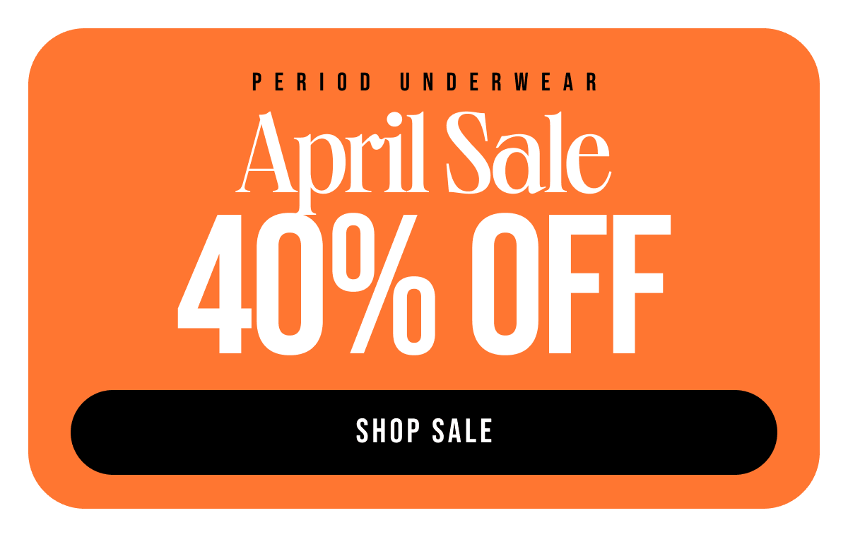Period underwear April Sale 40% off Shop sale