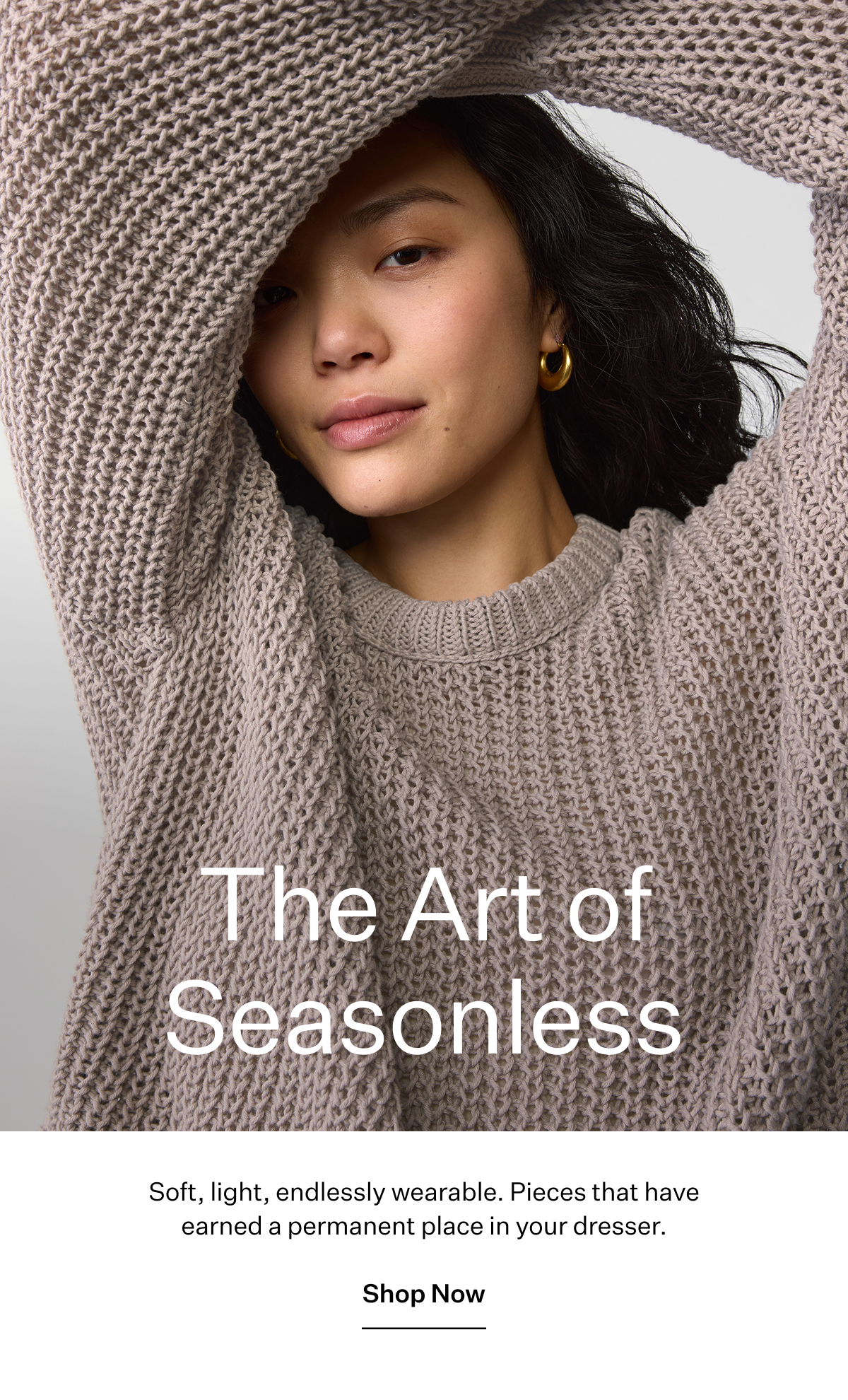 The Art of Seasonless - Shop Now