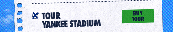 Tour Yankee Stadium | Buy Tour